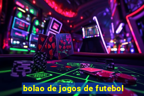 bolao de jogos de futebol